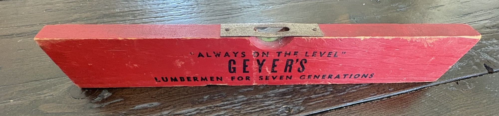 Geyer's 'Always on the Level' vintage spirit level